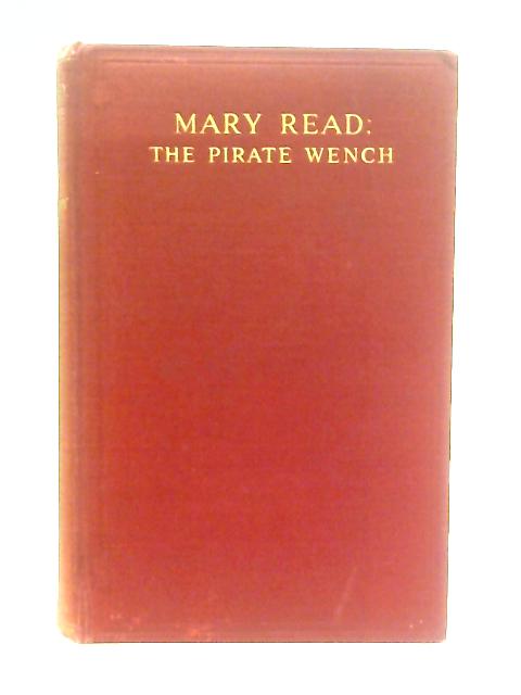 Mary Read The Pirate Wench By Frank Shay