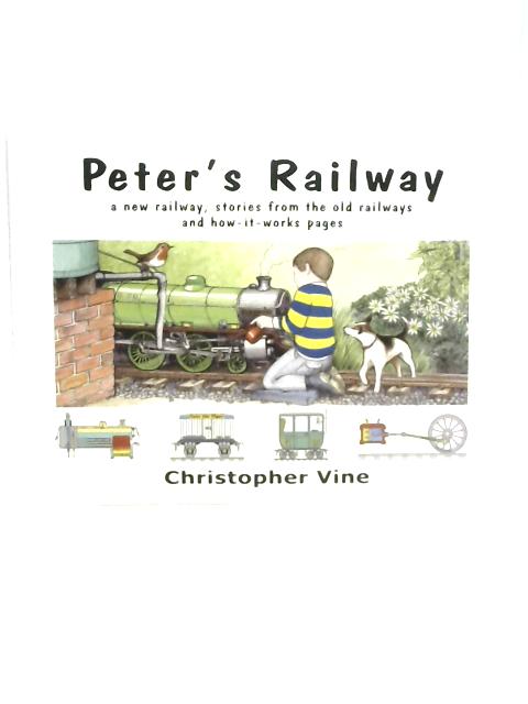 Peter's Railway By Christopher Vine