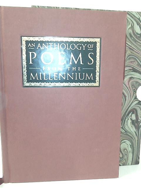 An Anthology of Poems From The Millennium By Not Stated