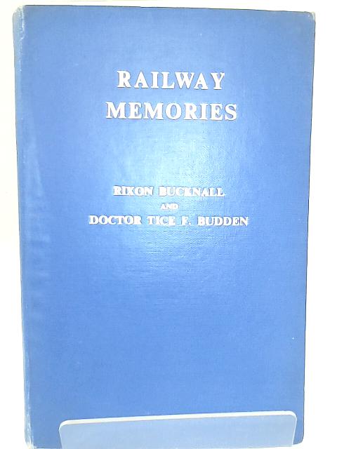 Railway Memories By Rixon Bucknall