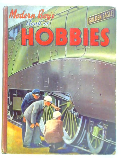 Modern Boy's Book of Hobbies By Unstated