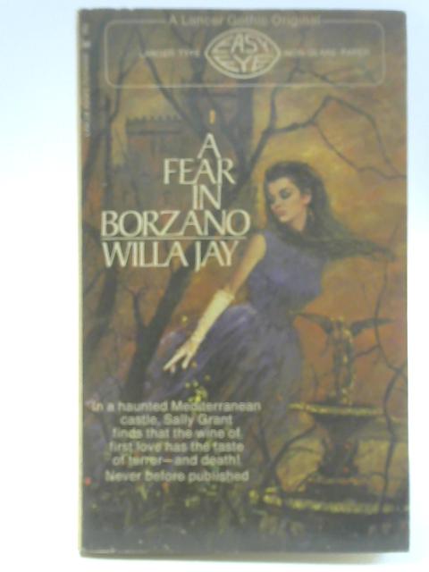 A Fear In Borzano By Willa Jay