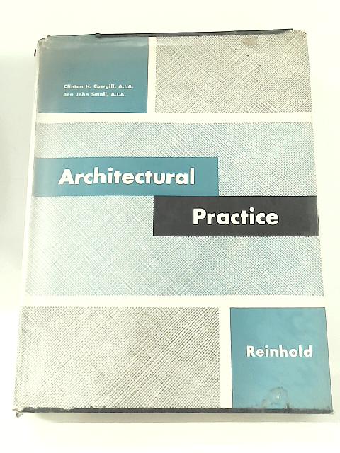 Architectural Practice von C Cowgill & B J Small