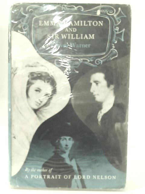 Emma Hamilton and Sir William By Oliver Warner