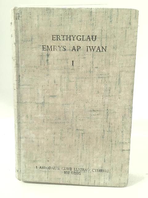 Detholiad o Erthyglau a Llythyrau Emrys ap Iwan By Emrys Ap Iwan