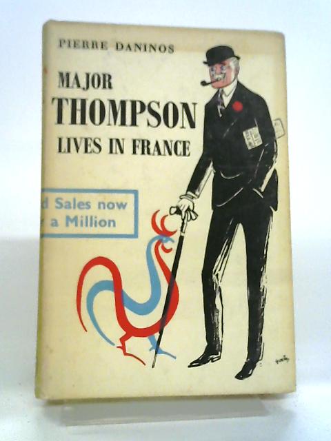 Major Thompson Lives in France von Pierre Daninos