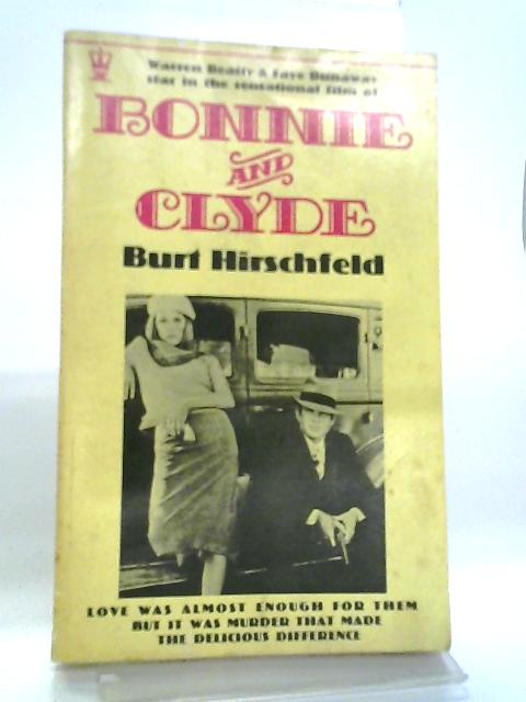 Bonnie And Clyde By Burt Hirschfeld