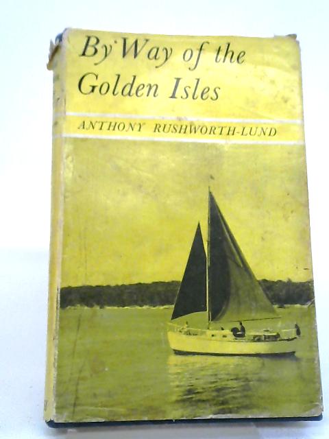 By Way of The Golden Isles von Anthony Rushworth-Lun