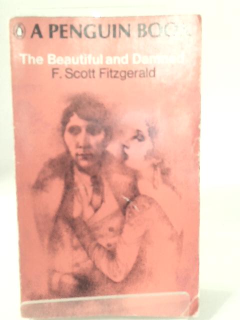 The Beautiful and the Damned By F. S. Fitzgerald