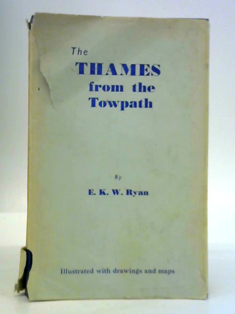 The Thames from the Towpath By Ernest K. W. Ryan