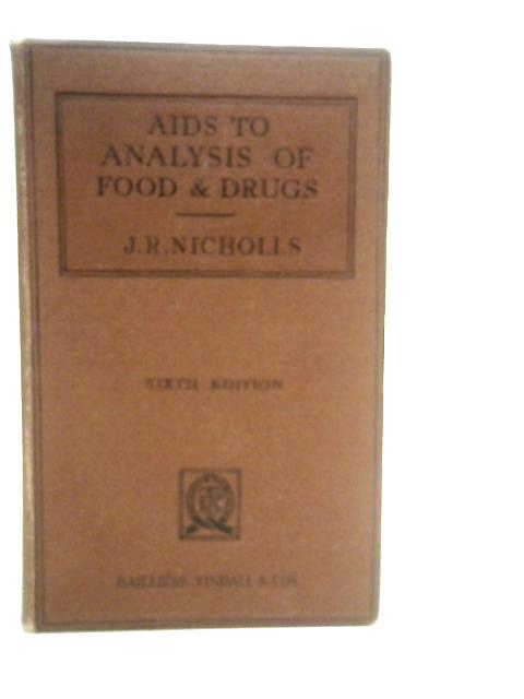 Aids to Analysis of Food and Drugs By J.R. Nicholls