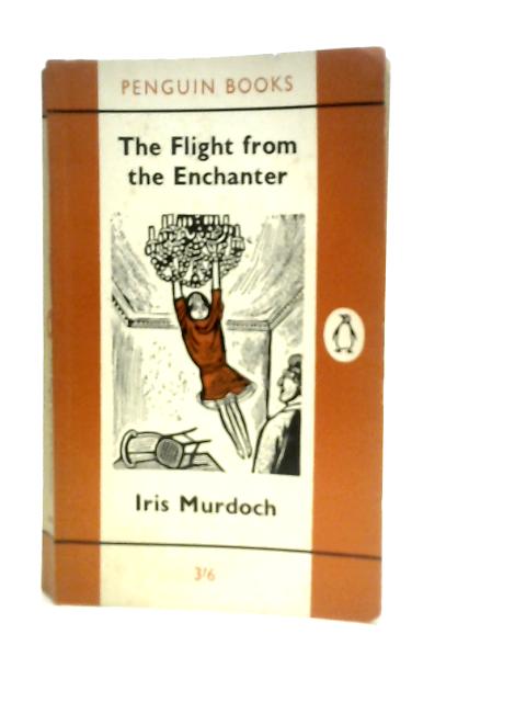 The Flight From the Enchanter von Iris Murdoch
