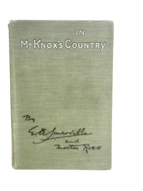 In Mr. Knox's Country von E.OE.Somerville & M.Ross