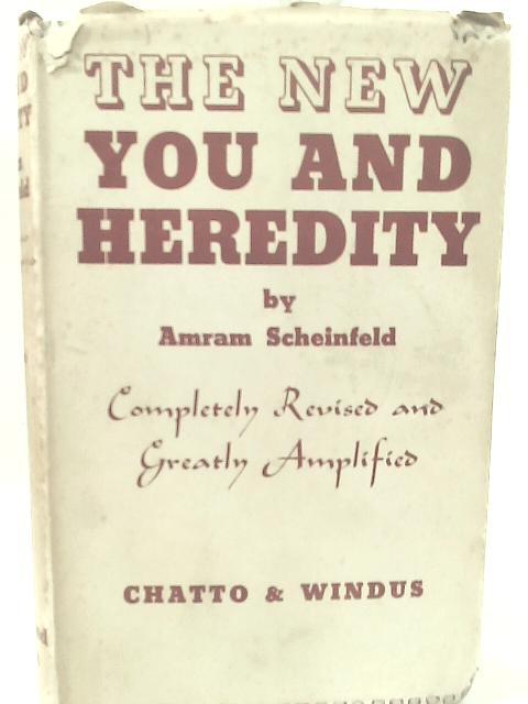 The New You and Heredity By Amram Scheinfeld