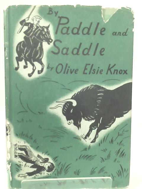 By Paddle And Saddle By Olive Elsie Knox