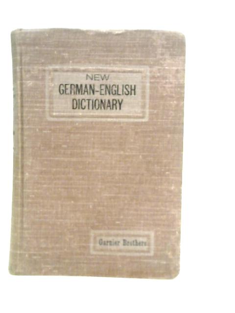 A New German-English Dictionary By F.C.Hebert