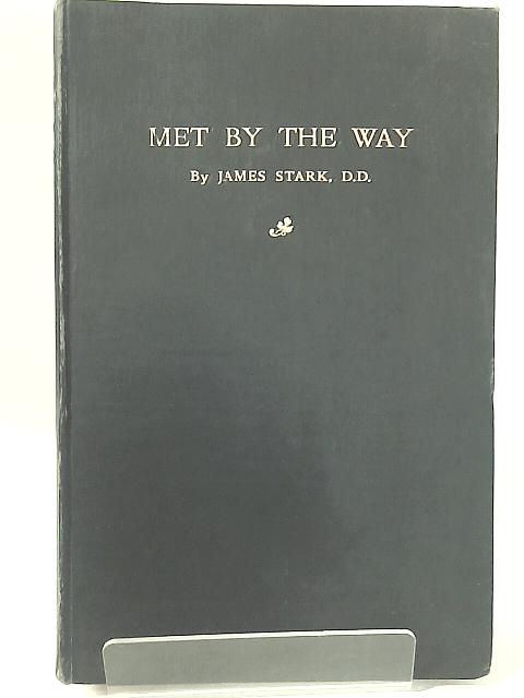 Met by The Way By James Stark