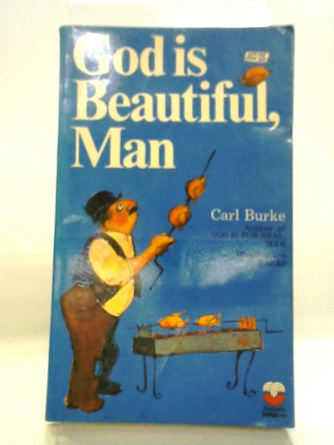 God Is Beautiful, Man von Carl Burke