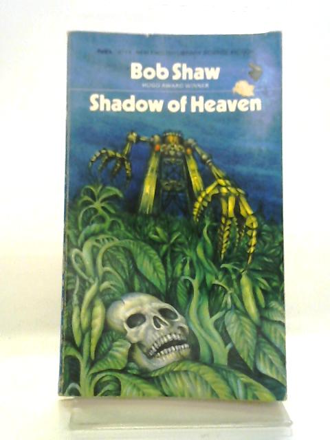 Shadow of Heaven (New English Library science fiction) By Bob Shaw
