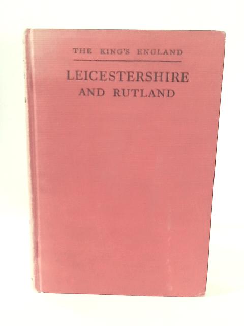 Leicestershire and Rutland By Arthur Mee