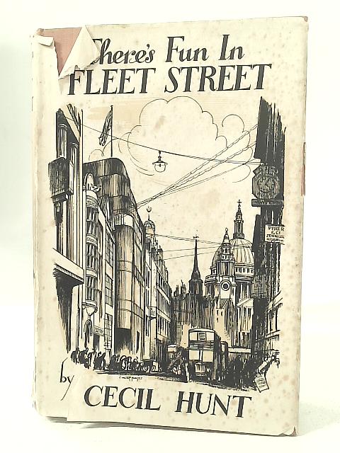 There's Fun in Fleet Street By Cecil Hunt