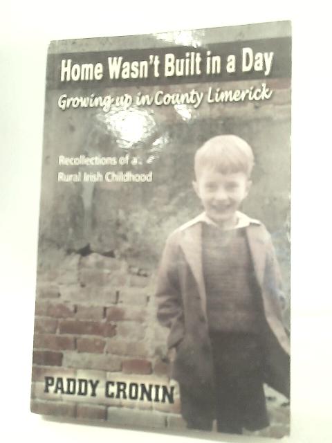 Home Wasn't Built In A Day By Paddy Cronin
