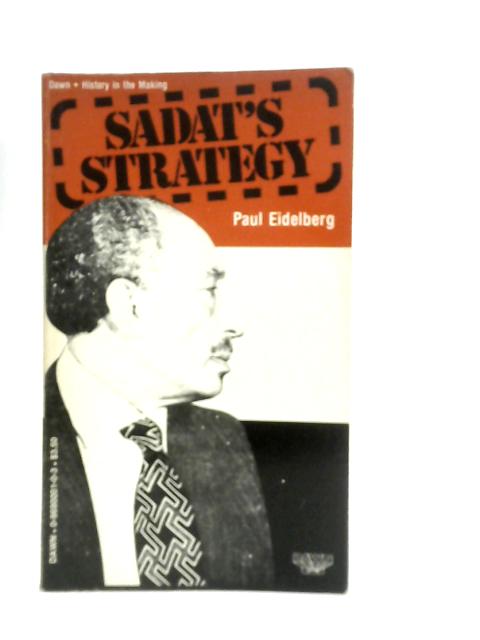 Sadat's Strategy By Paul Eidelberg