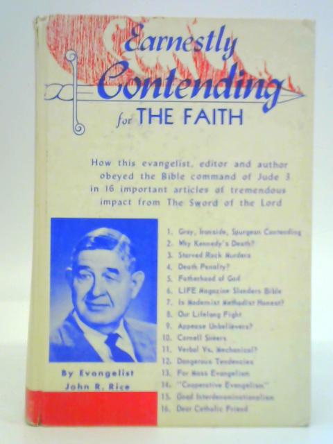 Earnestly Contending for the Faith By John R. Rice