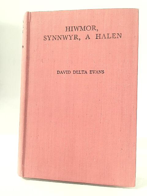 Hiwmor, Synnwyr, a Halen By David Delta Evans