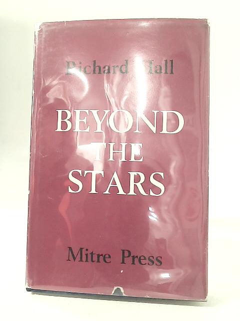 Beyond the Stars By Richard Hall