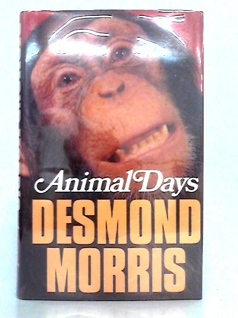 Animal Days By Desmond Morris