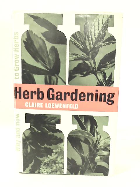 Herb Gardening von Claire Loewenfeld