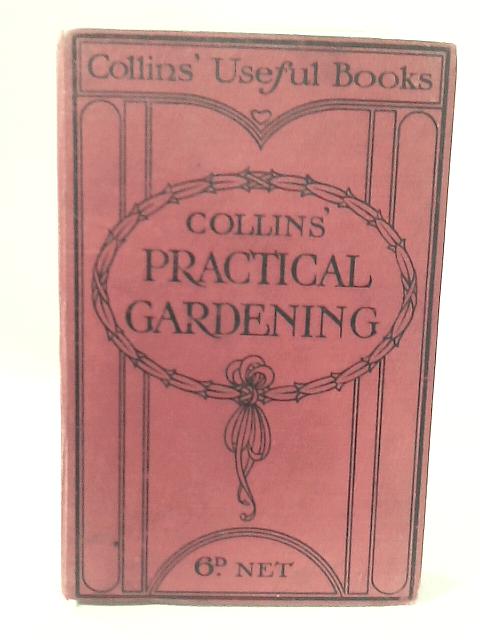 Collins' Practical Gardening von Frederick H. Harvey