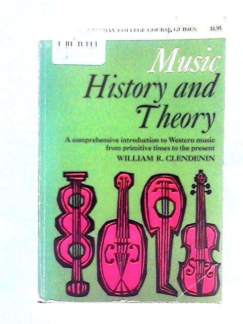 Music History and Theory von William R. Clendenin