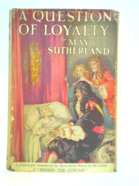 A Question of Loyalty By May Sutherland