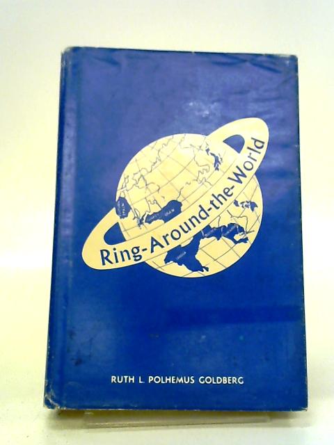 Ring-Around-The-World. By Ruth L. Polhemus Goldberg