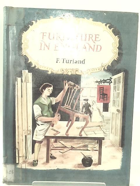 Furniture In England von F. Turland