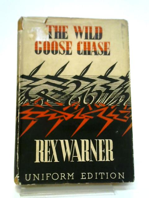 Wild Goose Chase By Rex Warner