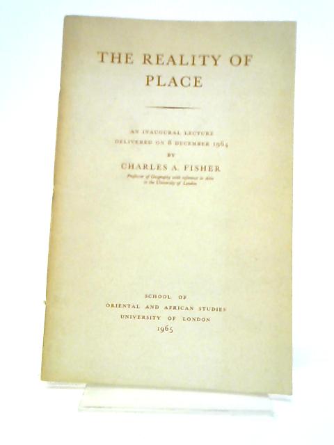 The Reality of Place By Charles A. Fisher