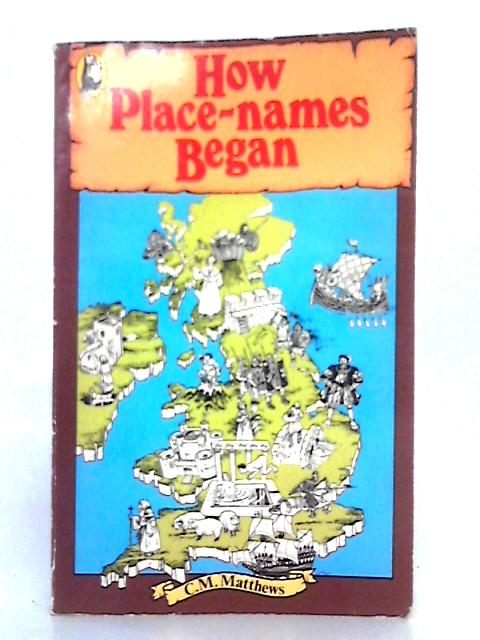 How Place-Names Began By Matthews