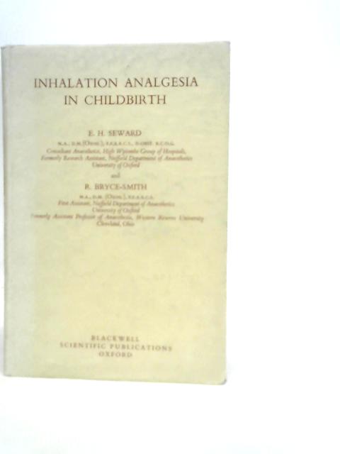 Inhalation Analgesia in Childbirth By Edgar Henry Seward