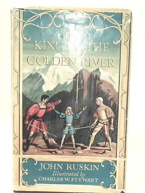 The King of the Golden River, or, The Black Brothers By John Ruskin