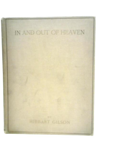 In And Out Of Heaven By Hibbart Gilson
