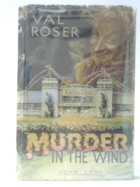 Murder In The Wind By Val Roser