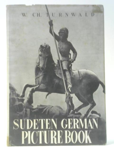 Sudeten German Picture Book von W Ch. Turnwald