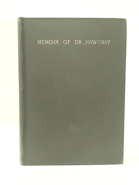 Memoir of Edward Craven Hawtrey By Francis St. John Thackeray