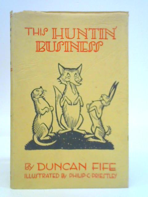 This Huntin' Business By Duncan Fife