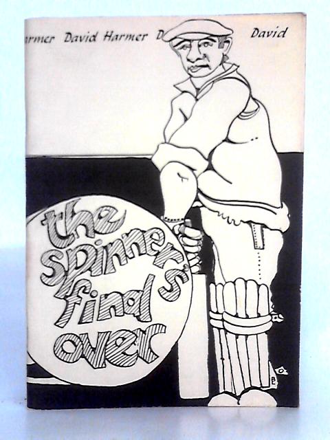 The Spinners Final Over By David Harmer