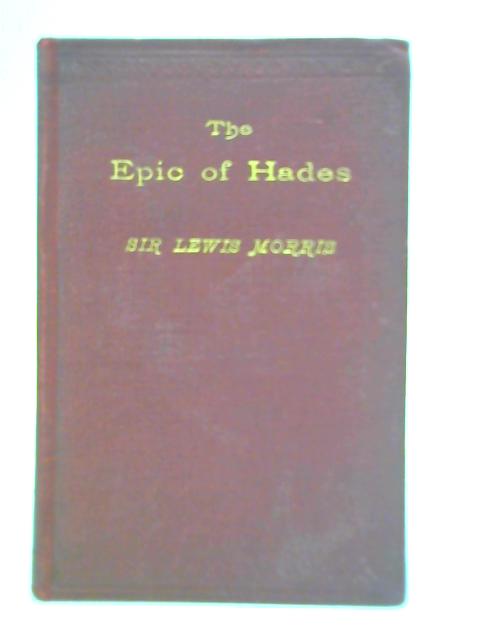 The Epic of Hades By Sir Lewis Morris