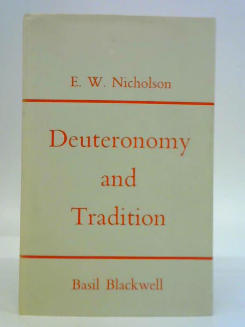 Deuteronomy and Tradition By E. W. Nicholson